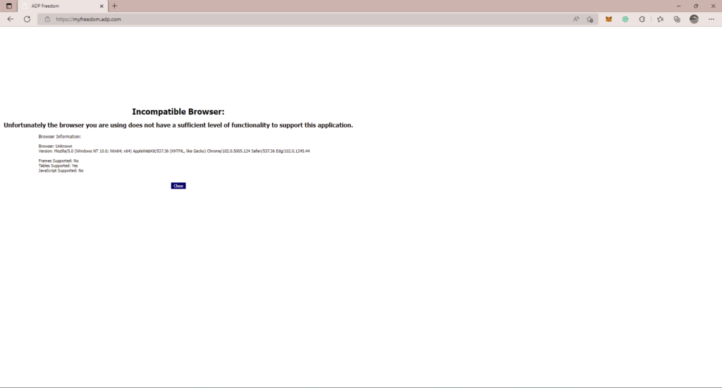 Only Firefox, Chrome, and Safari are compatible with ADP Freedom.